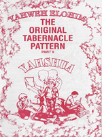 Yahweh Elohim The Orginal Tabernacle Pattern Part 2
